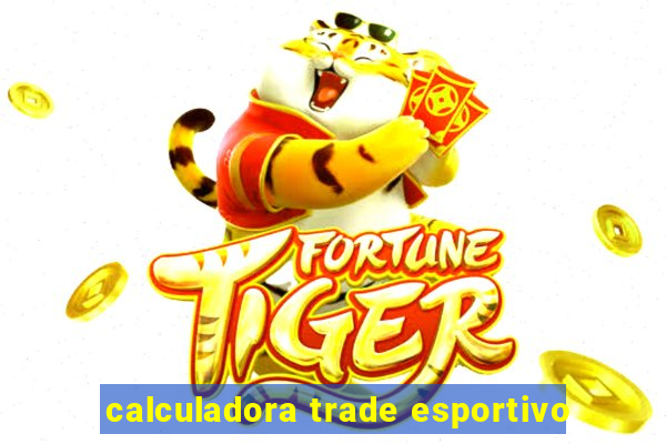 calculadora trade esportivo